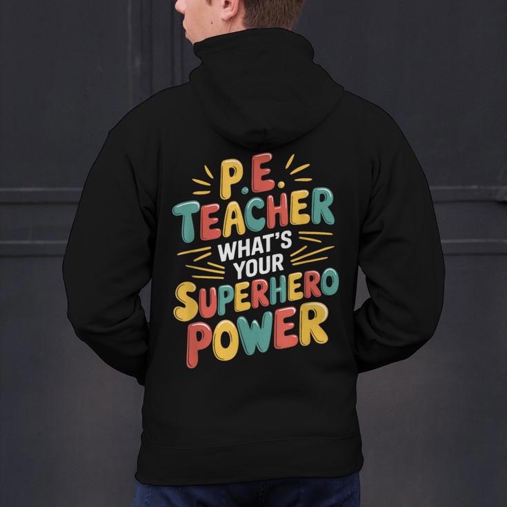 PE Gym School Coach PE Teacher What's Your Superhero Power Men's Hoodie Back Print, Pe Teacher Hoodies, gift for family, gift for coworker