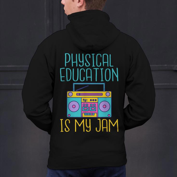 Physical Education Is My Jam PE Teacher Men's Hoodie Back Print, Pe Teacher Hoodies, gift for family, gift for coworker