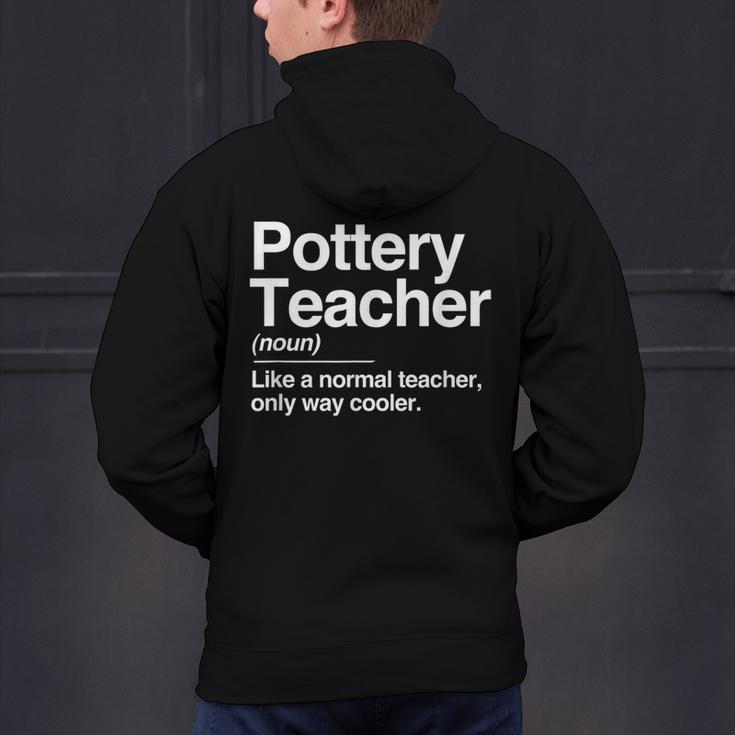 Pottery Teacher Definition Normal Only Cooler Ceramics Men's Hoodie Back Print, gift for family, gift for coworker
