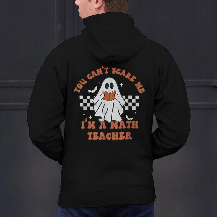 Retro You Can't Scare Me I'm A Math Teacher Cute Ghost Women Men's Hoodie Back Print, gift for family, gift for coworker Retro You Can't Scare Me I'm A Math Teacher Cute Ghost Women Men's Hoodie Back Print, gift for family, gift for coworker