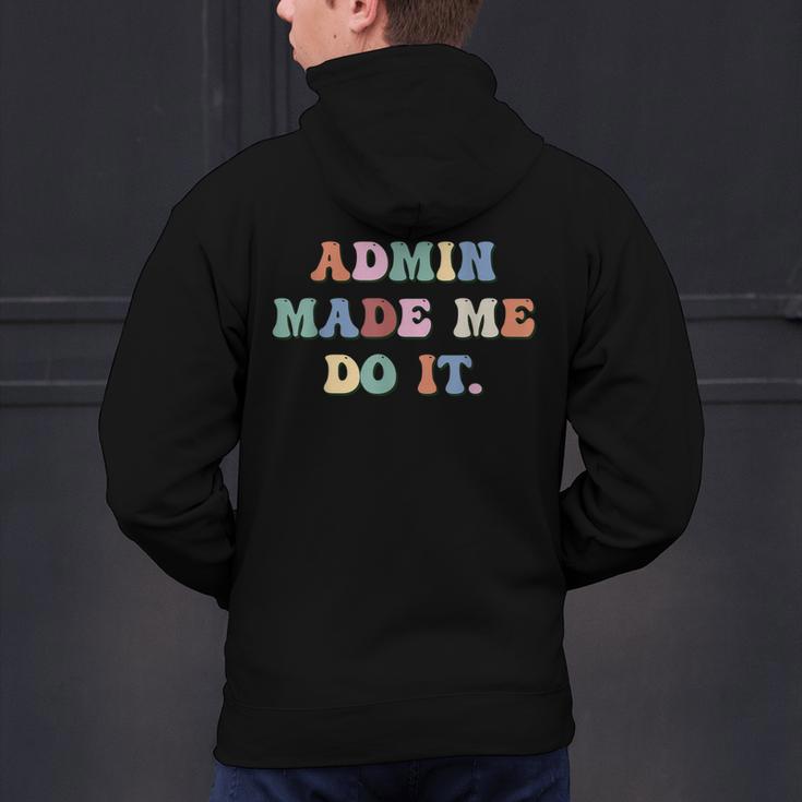 Retro High Grade School Teacher Admin Made Me Do It Quote Men's Hoodie Back Print, gift for family, gift for coworker Retro High Grade School Teacher Admin Made Me Do It Quote Men's Hoodie Back Print, gift for family, gift for coworker