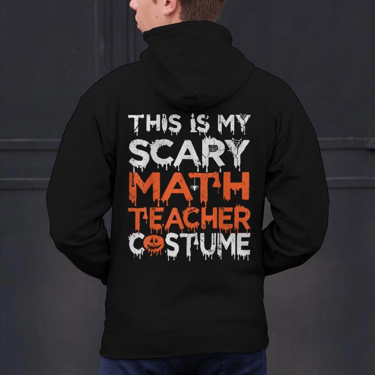 This Is My Scary Math Teacher Costume For Halloween Men's Hoodie Back Print, gift for family, gift for coworker This Is My Scary Math Teacher Costume For Halloween Men's Hoodie Back Print, gift for family, gift for coworker