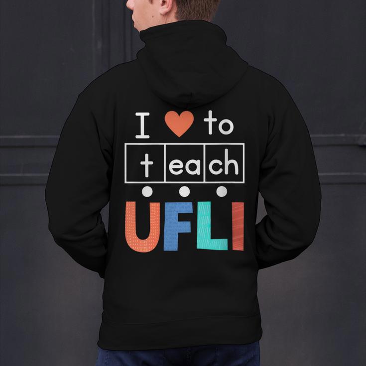 Science Of Reading I Love To Teach UFLI Teacher Literacy Men's Hoodie Back Print, Science Teacher Hoodies, gift for family, gift for coworker