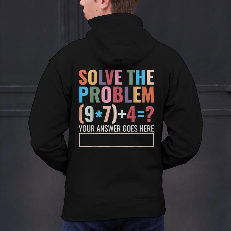 Solve The Problem 67 Six Seven Math Teacher School Men's Hoodie Back Print, gift for family, gift for coworker Solve The Problem 67 Six Seven Math Teacher School Men's Hoodie Back Print, gift for family, gift for coworker