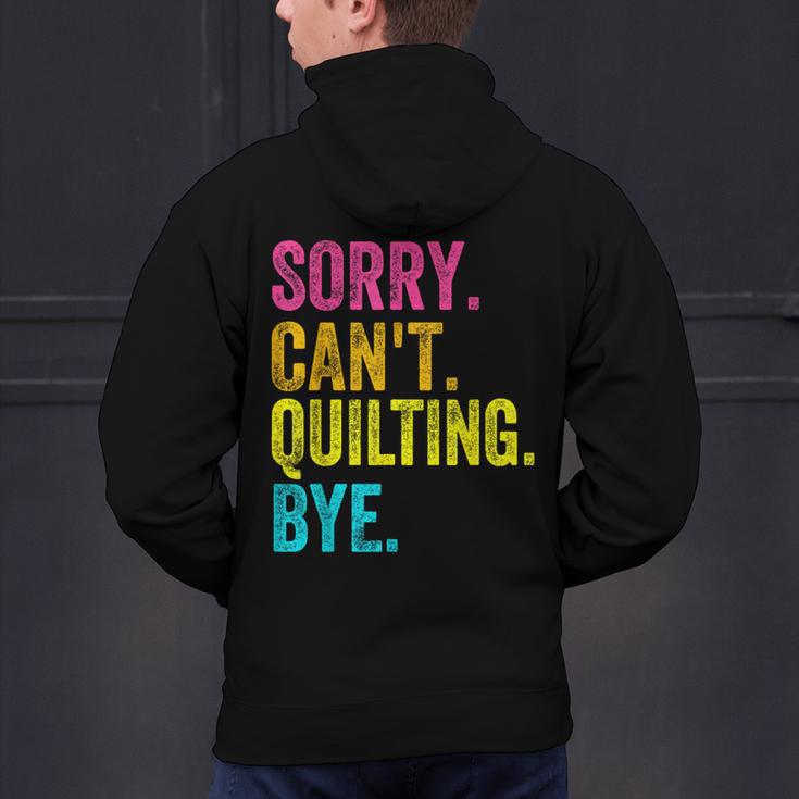 Sorry Can't Quilting Bye Teacher Student Quilting Men's Hoodie Back Print, gift for family, gift for coworker Sorry Can't Quilting Bye Teacher Student Quilting Men's Hoodie Back Print, gift for family, gift for coworker