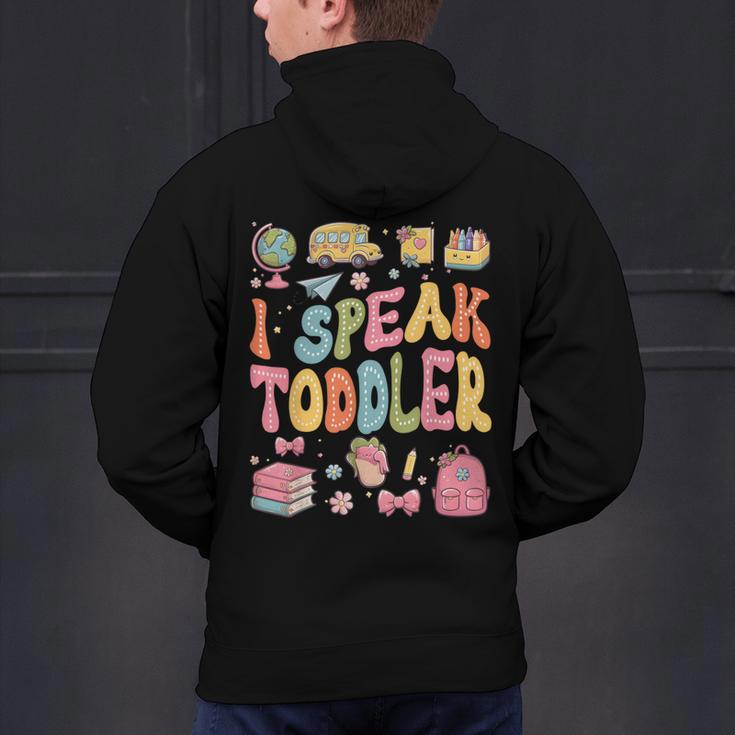 I Speak Toddler Teacher Pre-K Frist Day Back To School Men's Hoodie Back Print, gift for family, gift for coworker