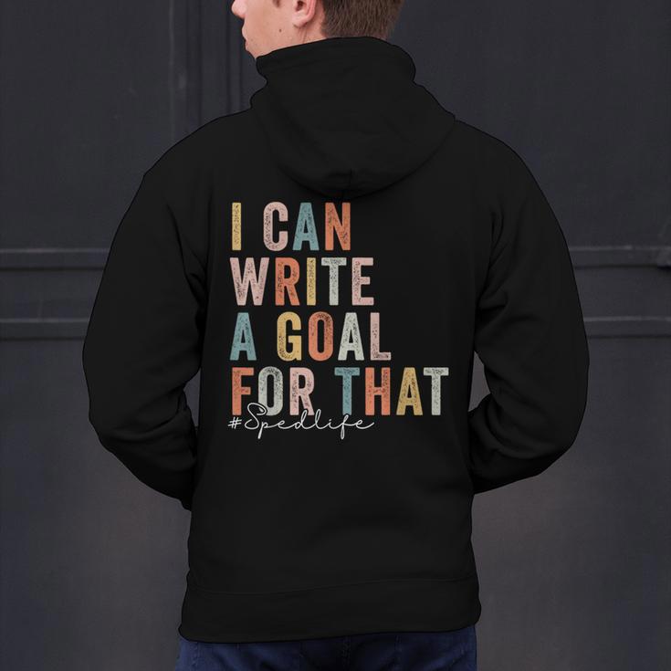 Special Education Teacher I Can Write A Goal For That Sped Men's Hoodie Back Print, gift for family, gift for coworker Special Education Teacher I Can Write A Goal For That Sped Men's Hoodie Back Print, gift for family, gift for coworker