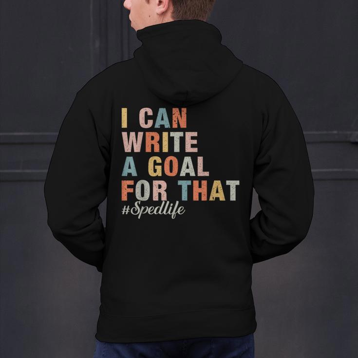 Special Education I Can Write A Goal For That Sped Teacher Men's Hoodie Back Print, gift for family, gift for coworker Special Education I Can Write A Goal For That Sped Teacher Men's Hoodie Back Print, gift for family, gift for coworker