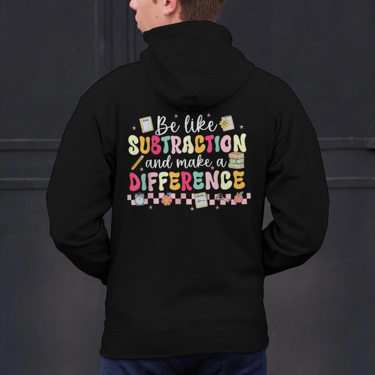 Be Like Subtraction And Make A Difference Math Teacher Men's Hoodie Back Print, gift for family, gift for coworker Be Like Subtraction And Make A Difference Math Teacher Men's Hoodie Back Print, gift for family, gift for coworker