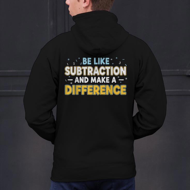 Be Like Subtraction And Make A Difference Teachers Men's Hoodie Back Print, gift for family, gift for coworker Be Like Subtraction And Make A Difference Teachers Men's Hoodie Back Print, gift for family, gift for coworker