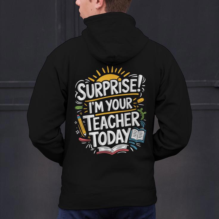 Surprise I'M Your Teacher Today Sub Substitute Teacher Men's Hoodie Back Print, gift for family, gift for coworker Surprise I'M Your Teacher Today Sub Substitute Teacher Men's Hoodie Back Print, gift for family, gift for coworker