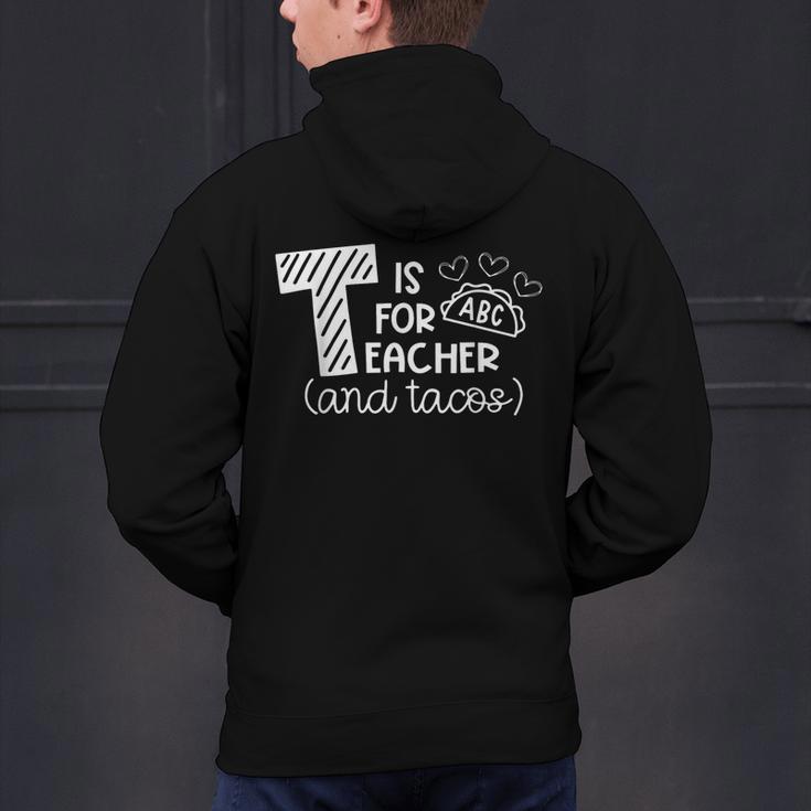 T Is For Teacher And Tacos For Teacher & Tacos Lovers Men Women Girls Kids Men's Hoodie Back Print, gift for family, gift for coworker T Is For Teacher And Tacos For Teacher & Tacos Lovers Men Women Girls Kids Men's Hoodie Back Print, gift for family, gift for coworker