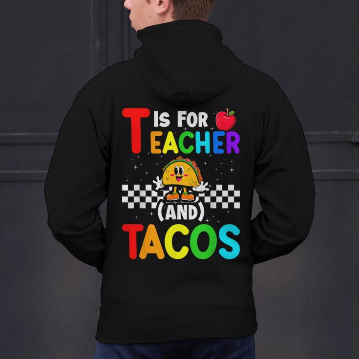 T Is For Teacher And Tacos For Teacher & Tacos Lovers Men's Hoodie Back Print, gift for family, gift for coworker T Is For Teacher And Tacos For Teacher & Tacos Lovers Men's Hoodie Back Print, gift for family, gift for coworker