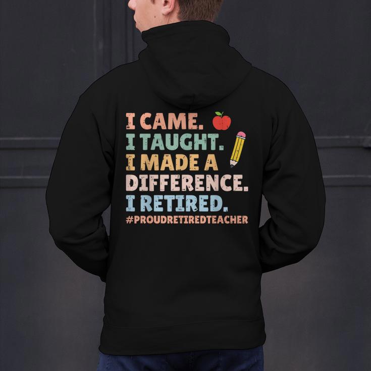 I Came I Taught I Made a Difference Proud Retired Teacher Men's Hoodie Back Print, gift for family, gift for coworker