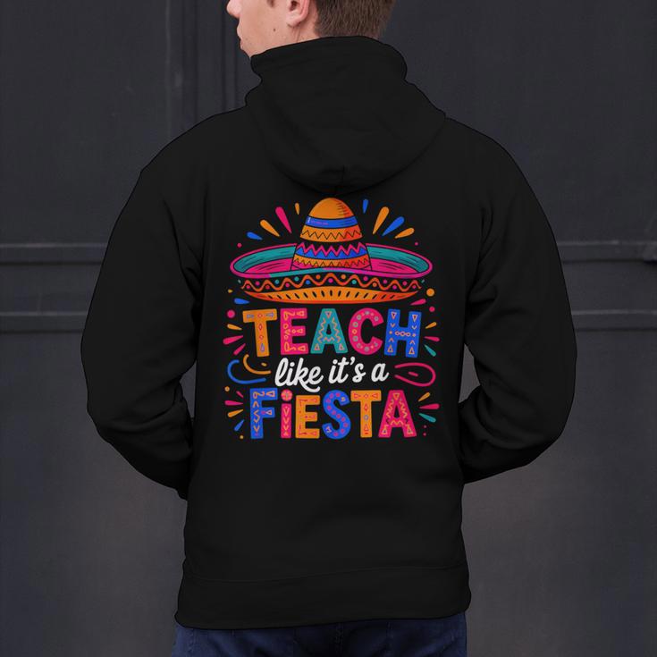 Teach Like It'S A Fiesta Teachers Sombrero Cinco De Mayo Men's Hoodie Back Print, gift for family, gift for coworker Teach Like It'S A Fiesta Teachers Sombrero Cinco De Mayo Men's Hoodie Back Print, gift for family, gift for coworker