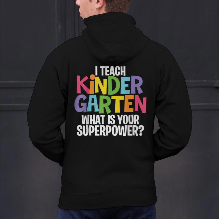 I Teach Kindergarten What Is Your Superpower Teacher Men's Hoodie Back Print, gift for family, gift for coworker