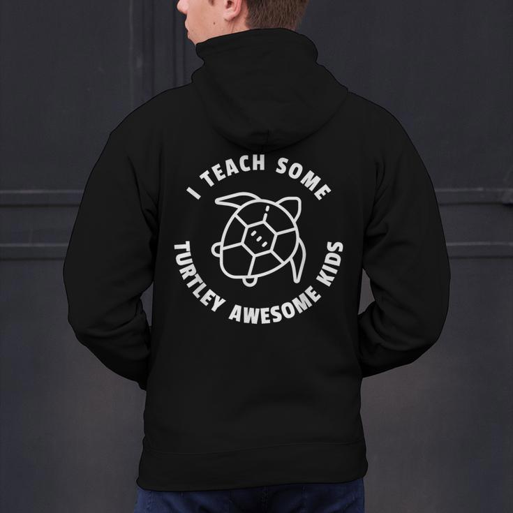 I Teach Some Turtley Awesome Kids Teacher Turtle Pun Men's Hoodie Back Print, gift for family, gift for coworker I Teach Some Turtley Awesome Kids Teacher Turtle Pun Men's Hoodie Back Print, gift for family, gift for coworker