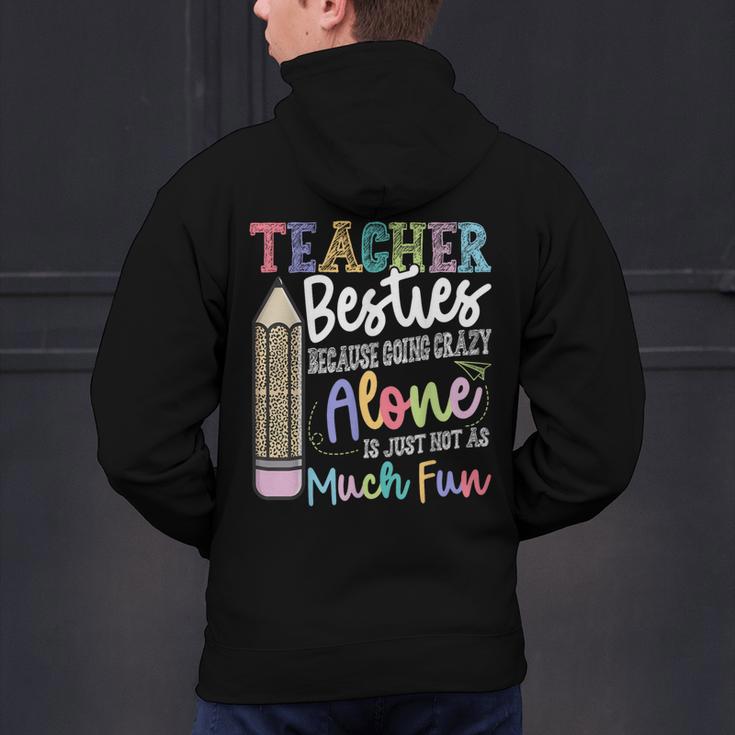 Teacher Besties Because Going Crazy Alone Is Not As Much Fun Men's Hoodie Back Print, gift for family, gift for coworker