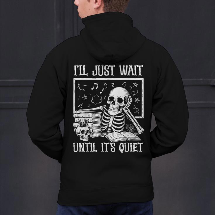 Teacher Halloween Shirt I'Ll Just Wait Until It's Quiet Men's Hoodie Back Print, gift for family, gift for coworker Teacher Halloween Shirt I'Ll Just Wait Until It's Quiet Men's Hoodie Back Print, gift for family, gift for coworker