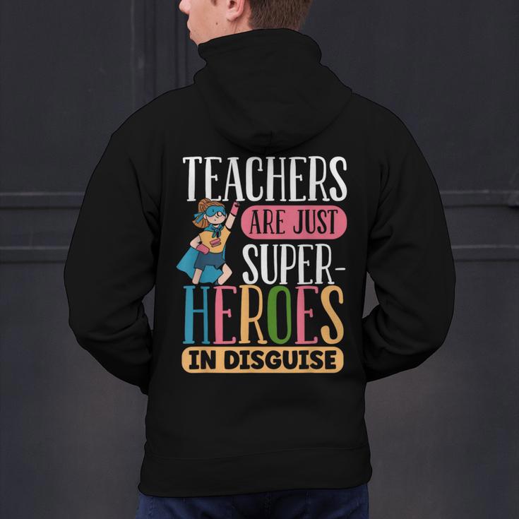 Teachers Are Just Superheroes In Disguise Back To School Men's Hoodie Back Print, gift for family, gift for coworker