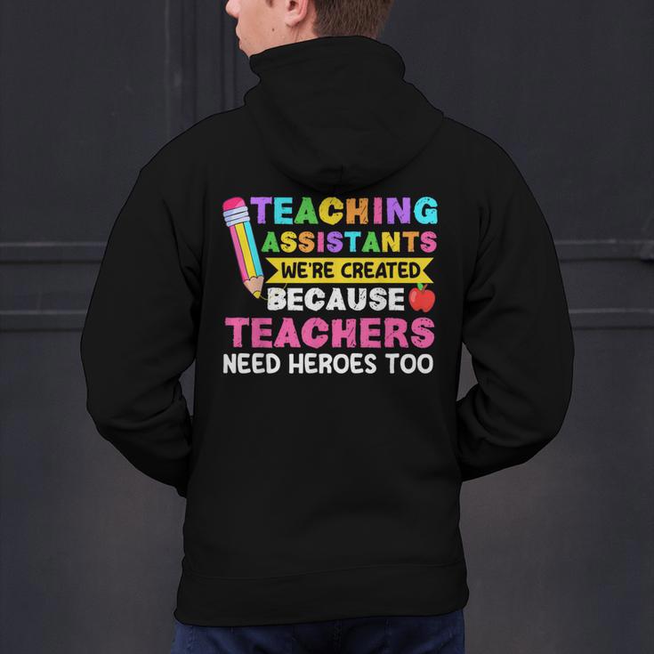 Teaching Assistants Were Create Because Teacher Needs Heroes Men's Hoodie Back Print, gift for family, gift for coworker
