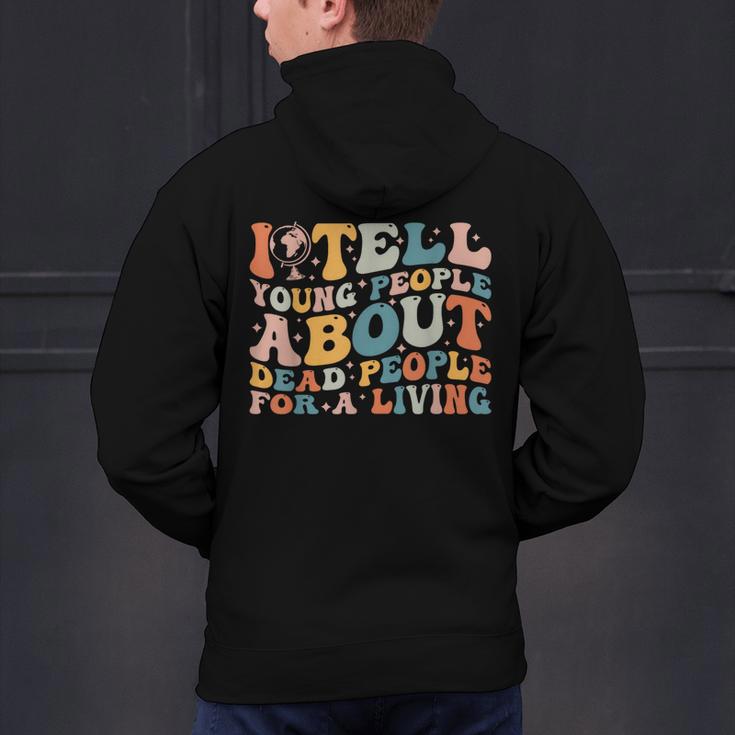 I Tell Young People About Dead People Groovy History Teacher Men's Hoodie Back Print, History Teacher Hoodies, Groovy Teacher Hoodies, gift for family, gift for coworker I Tell Young People About Dead People Groovy History Teacher Men's Hoodie Back Print, History Teacher Hoodies, Groovy Teacher Hoodies, gift for family, gift for coworker