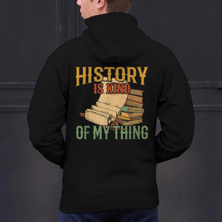 History Is Kind Of My Thing Historian Historic Teacher Job Men's Hoodie Back Print, History Teacher Hoodies, gift for family, gift for coworker History Is Kind Of My Thing Historian Historic Teacher Job Men's Hoodie Back Print, History Teacher Hoodies, gift for family, gift for coworker