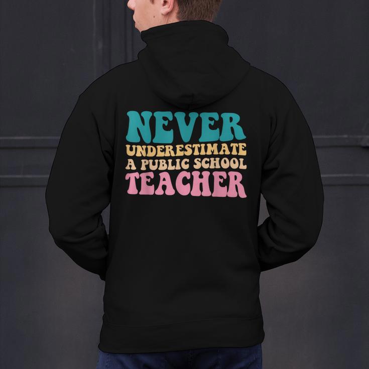 Never Underestimate A Public School Teacher Groovy Women Men's Hoodie Back Print, Groovy Teacher Hoodies, gift for family, gift for coworker Never Underestimate A Public School Teacher Groovy Women Men's Hoodie Back Print, Groovy Teacher Hoodies, gift for family, gift for coworker