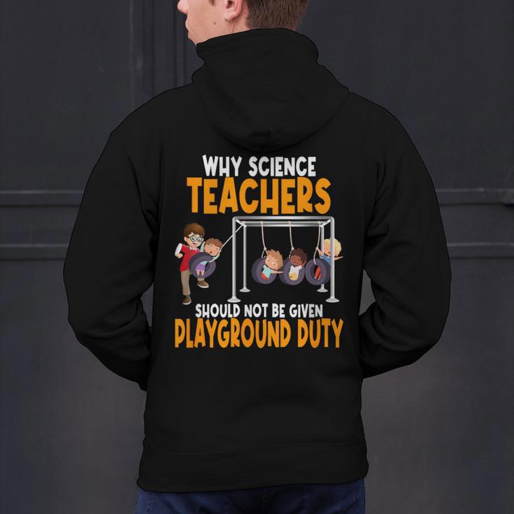 Why Science Teachers Should Not Be Given Playground Duty For Men Women Men's Hoodie Back Print, Science Teacher Hoodies, gift for family, gift for coworker Why Science Teachers Should Not Be Given Playground Duty For Men Women Men's Hoodie Back Print, Science Teacher Hoodies, gift for family, gift for coworker
