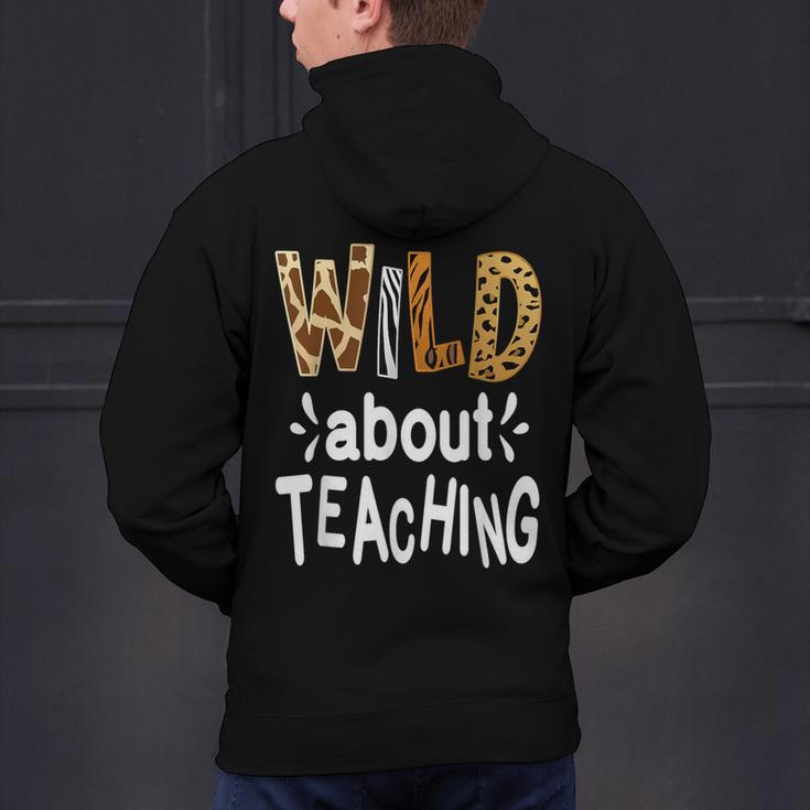 Wild About Teaching Teacher Student First Day Of School Men's Hoodie Back Print, gift for family, gift for coworker Wild About Teaching Teacher Student First Day Of School Men's Hoodie Back Print, gift for family, gift for coworker