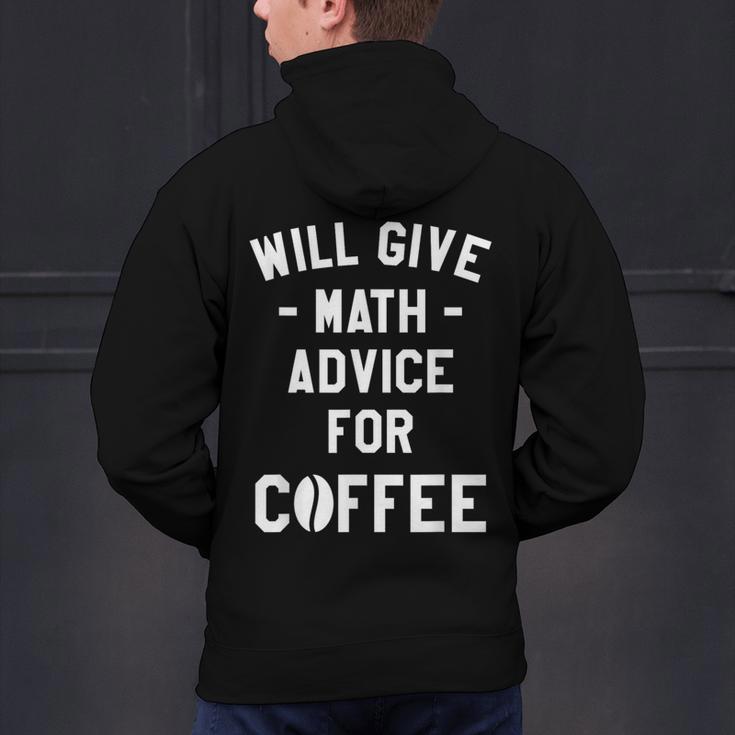 Will Give Math Advice For Coffee Mathematics Teacher Men's Hoodie Back Print, gift for family, gift for coworker Will Give Math Advice For Coffee Mathematics Teacher Men's Hoodie Back Print, gift for family, gift for coworker