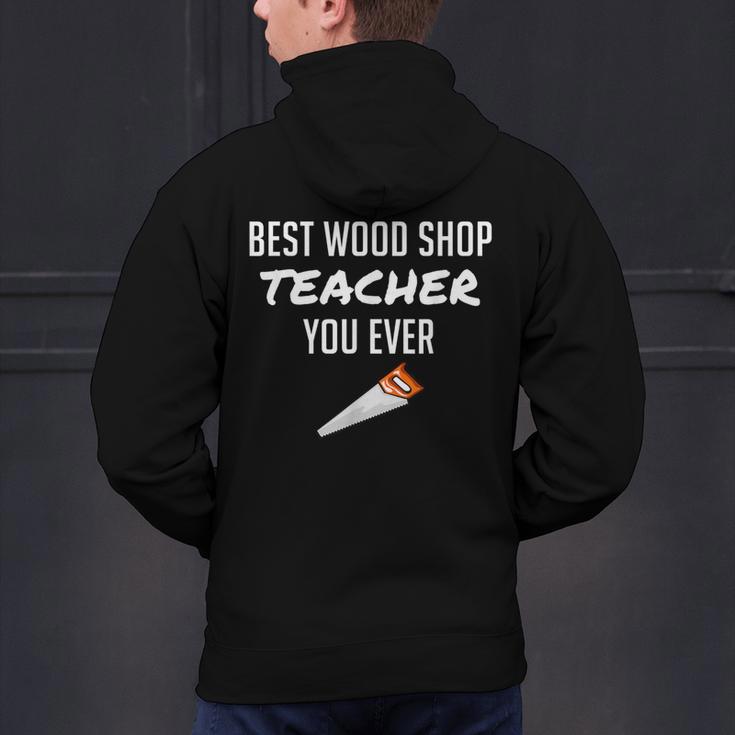 Wood Shop Teacher For Dad From Student Men's Hoodie Back Print, gift for family, gift for coworker Wood Shop Teacher For Dad From Student Men's Hoodie Back Print, gift for family, gift for coworker