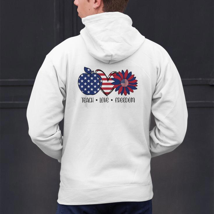 American Flag Teach Love Freedom Preschool Teacher 4th July Men's Hoodie Back Print, gift for family, gift for coworker American Flag Teach Love Freedom Preschool Teacher 4th July Men's Hoodie Back Print, gift for family, gift for coworker