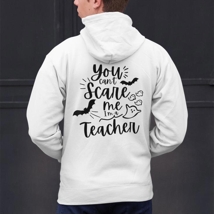You Can't Scare Me I'm a Teacher Men's Hoodie Back Print, gift for family, gift for coworker
