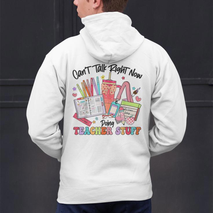 Can't Talk Right Now Doing Teacher Stuff Teacher Stuff Men's Hoodie Back Print, gift for family, gift for coworker Can't Talk Right Now Doing Teacher Stuff Teacher Stuff Men's Hoodie Back Print, gift for family, gift for coworker