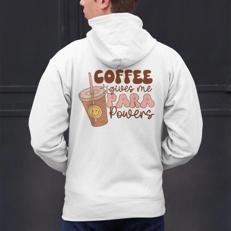 Coffee Gives Me Para Powers Parapro Teacher Squad Men's Hoodie Back Print, gift for family, gift for coworker Coffee Gives Me Para Powers Parapro Teacher Squad Men's Hoodie Back Print, gift for family, gift for coworker