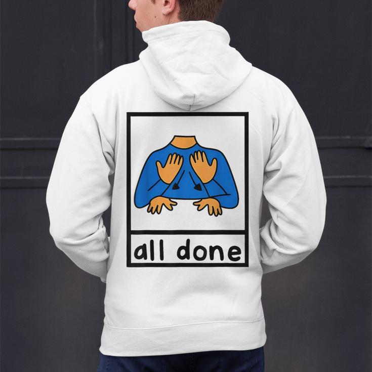 All Done Sign Language Speech Pathology Aac Sped Teacher Men's Hoodie Back Print, gift for family, gift for coworker All Done Sign Language Speech Pathology Aac Sped Teacher Men's Hoodie Back Print, gift for family, gift for coworker