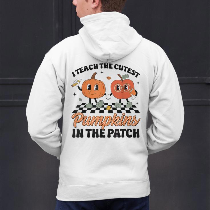Groovy I Teach The Cutest Pumpkins In The Patch For Teacher Men's Hoodie Back Print, Groovy Teacher Hoodies, gift for family, gift for coworker