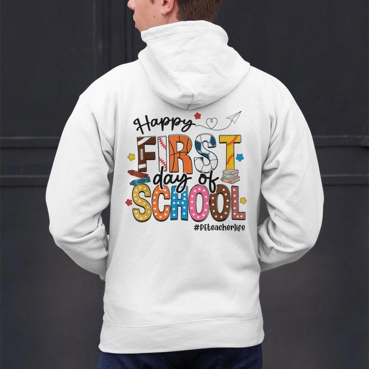 Happy First Day Of School PE Teacher Life Back To School Men's Hoodie Back Print, Pe Teacher Hoodies, gift for family, gift for coworker