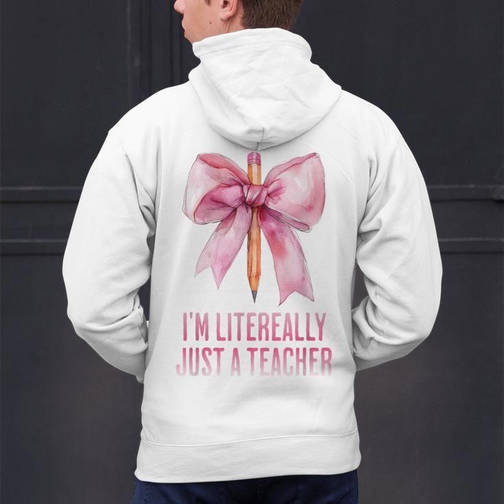 I'm Literally Just a Teacher Pencil Coquette Bow School Men's Hoodie Back Print, gift for family, gift for coworker I'm Literally Just a Teacher Pencil Coquette Bow School Men's Hoodie Back Print, gift for family, gift for coworker
