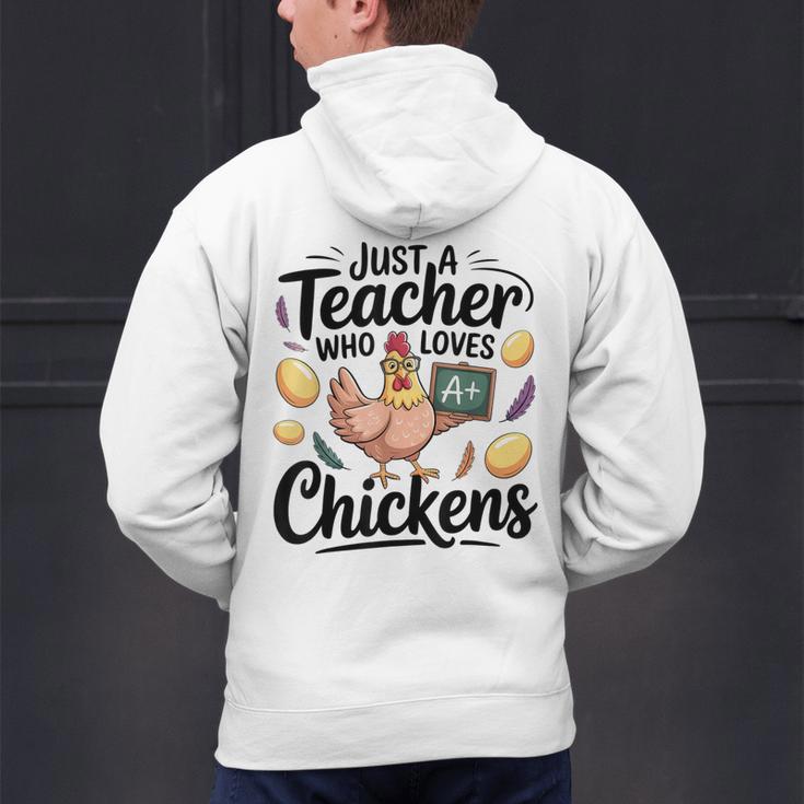 Just a Teacher Who Loves Chickens Chicken Farm Animal Lover Men's Hoodie Back Print, gift for family, gift for coworker