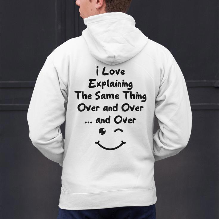 I Love Explaining The Same Thing Teacher Lie Party Men's Hoodie Back Print, gift for family, gift for coworker I Love Explaining The Same Thing Teacher Lie Party Men's Hoodie Back Print, gift for family, gift for coworker
