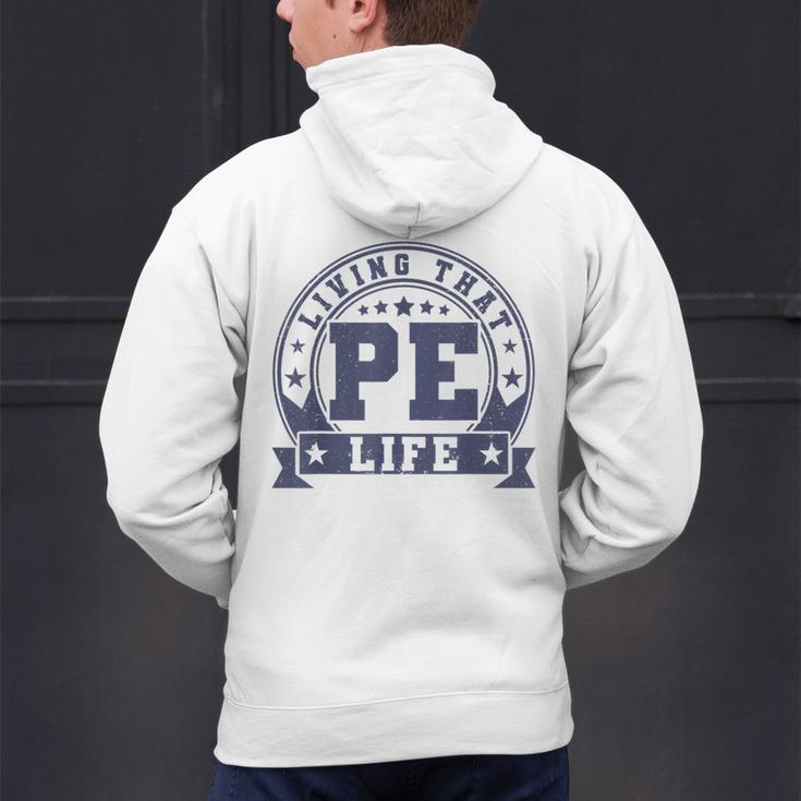 PE Teacher Living That PE Life Physical Education Teacher Men's Hoodie Back Print, Pe Teacher Hoodies, gift for family, gift for coworker PE Teacher Living That PE Life Physical Education Teacher Men's Hoodie Back Print, Pe Teacher Hoodies, gift for family, gift for coworker