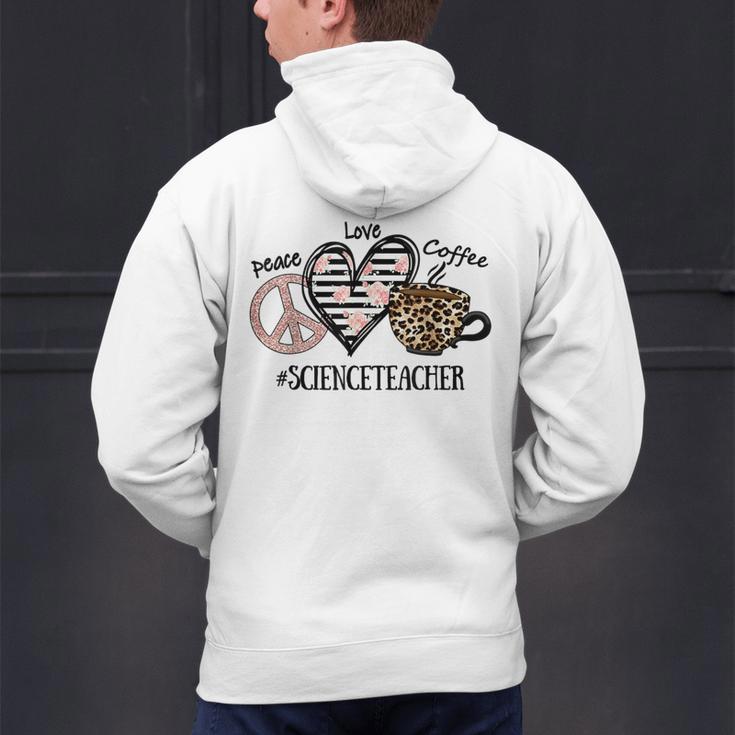 Peace Love Coffee Science Teacher Men's Hoodie Back Print, Science Teacher Hoodies, gift for family, gift for coworker Peace Love Coffee Science Teacher Men's Hoodie Back Print, Science Teacher Hoodies, gift for family, gift for coworker