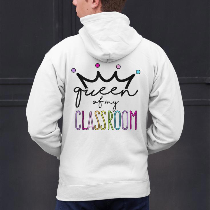 Queen Of My Classroom Colorful Teacher For Men Women Men's Hoodie Back Print, gift for family, gift for coworker Queen Of My Classroom Colorful Teacher For Men Women Men's Hoodie Back Print, gift for family, gift for coworker