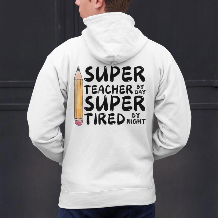 Super Teacher By Day Super Tired By Night Back To School Men's Hoodie Back Print, Super Teacher Hoodies, gift for family, gift for coworker Super Teacher By Day Super Tired By Night Back To School Men's Hoodie Back Print, Super Teacher Hoodies, gift for family, gift for coworker