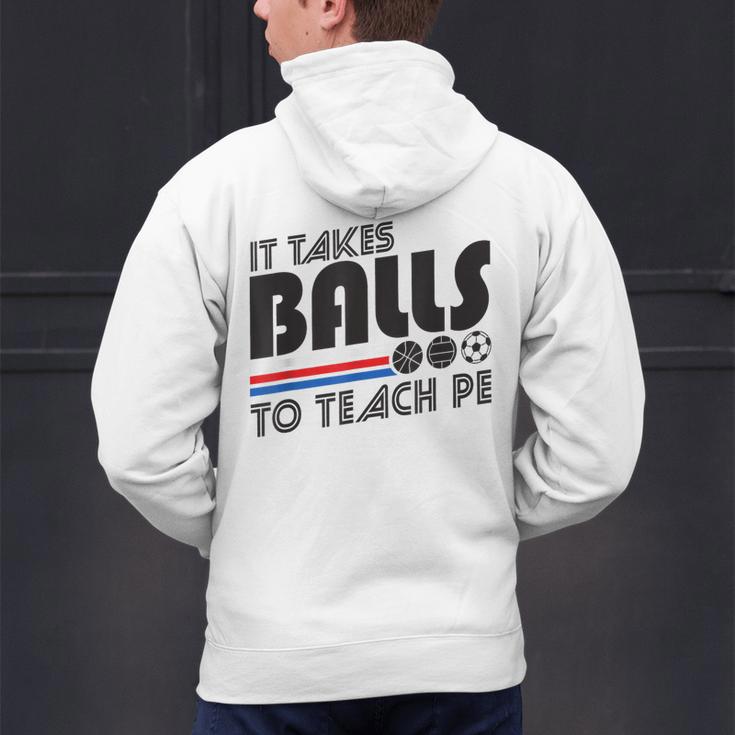 It Takes Balls To Teach PE Gym Teacher Men's Hoodie Back Print, Pe Teacher Hoodies, gift for family, gift for coworker