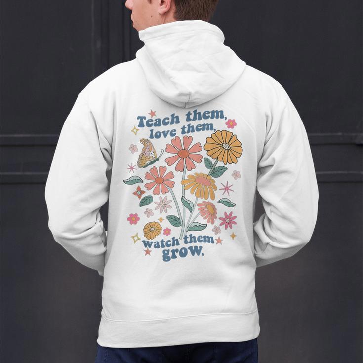 Teach Them Love Them Watch Them Grow Retro Teacher Floral Men's Hoodie Back Print, gift for family, gift for coworker Teach Them Love Them Watch Them Grow Retro Teacher Floral Men's Hoodie Back Print, gift for family, gift for coworker