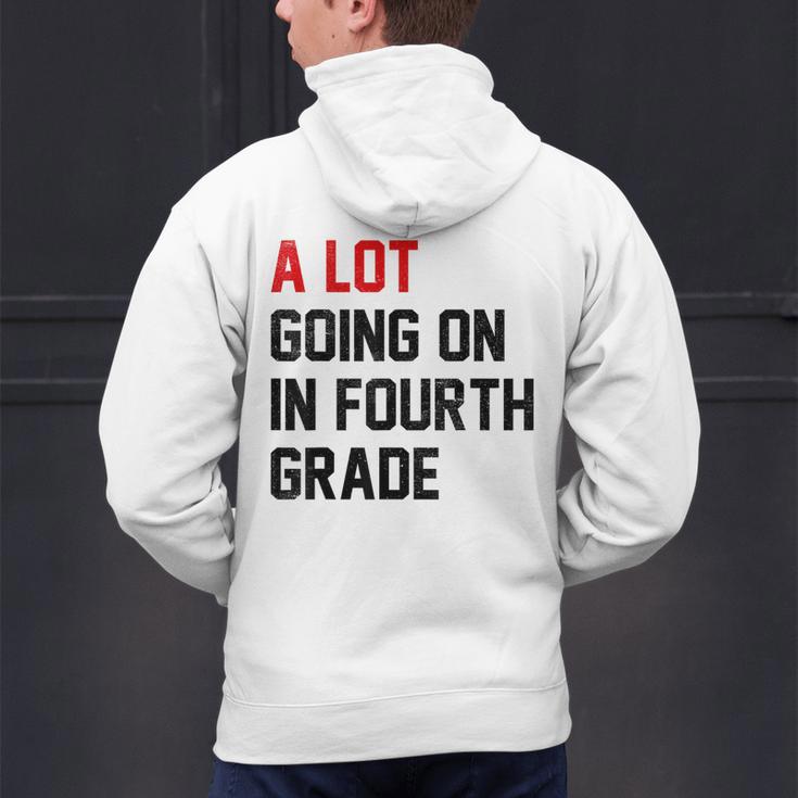 Teacher A Lot Going On In Fourth Grade Back To School Men's Hoodie Back Print, gift for family, gift for coworker Teacher A Lot Going On In Fourth Grade Back To School Men's Hoodie Back Print, gift for family, gift for coworker