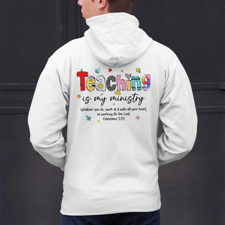 Teaching Is My Ministry God Christian Teacher Back To School Men's Hoodie Back Print, gift for family, gift for coworker Teaching Is My Ministry God Christian Teacher Back To School Men's Hoodie Back Print, gift for family, gift for coworker